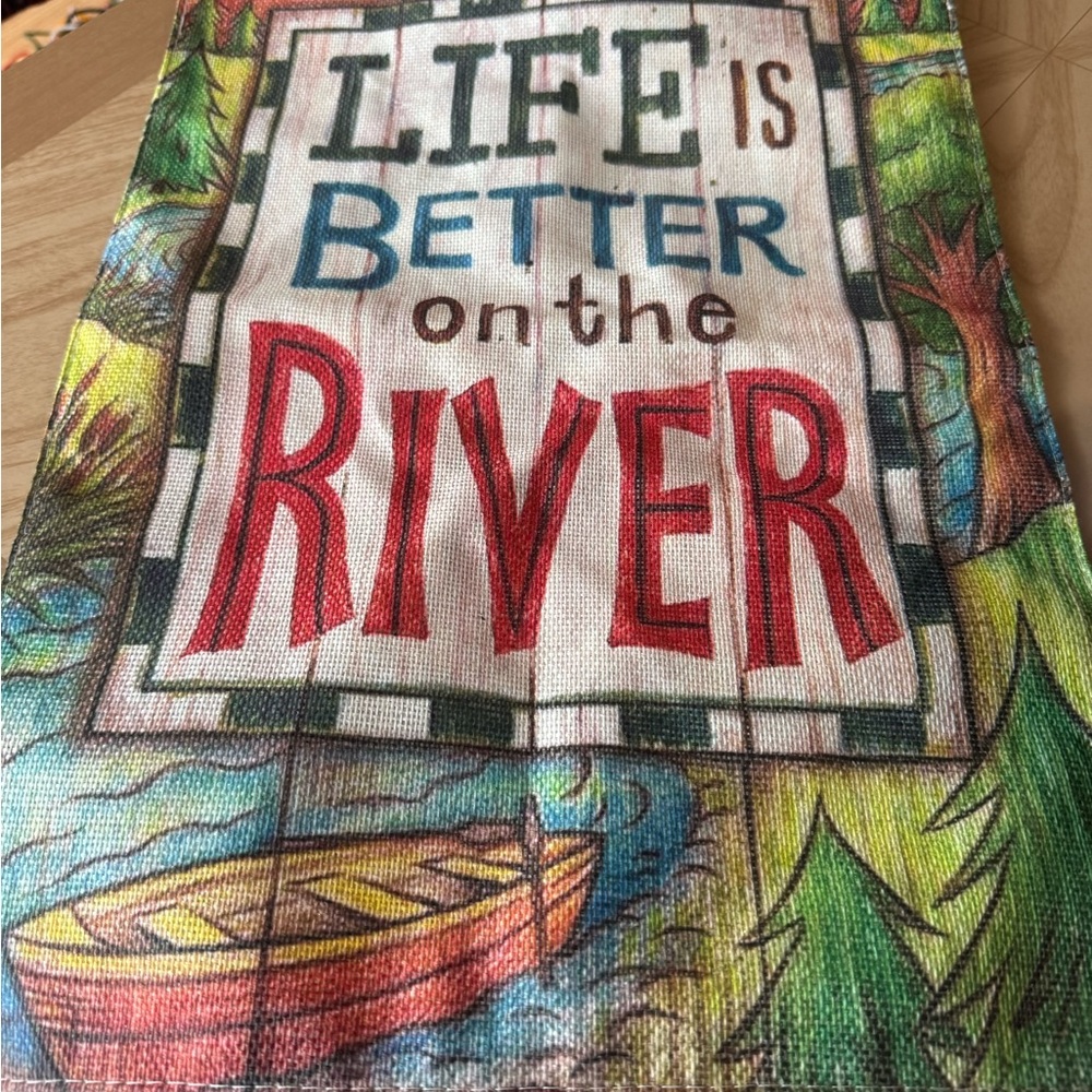 Outdoor flag decoration .Life is Better on the River.